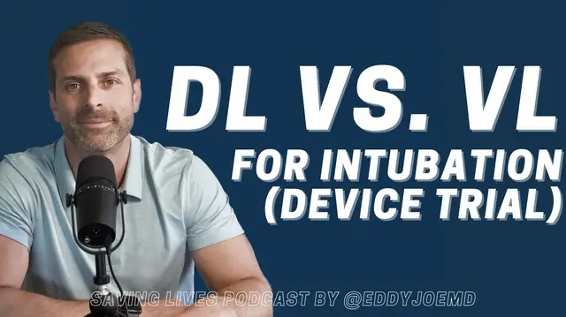 'Video thumbnail for Direct (DL) vs Video Laryngoscopy (VL) for Intubation? DEVICE Trial (Saving Lives Video Podcast)'