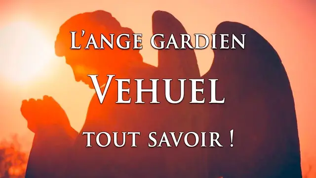 'Video thumbnail for 👼 L'ANGE GARDIEN VEHUEL : tout savoir !'