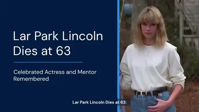 'Video thumbnail for Lar Park Lincoln cause of death: The famous actress has passed away at the age of 63'