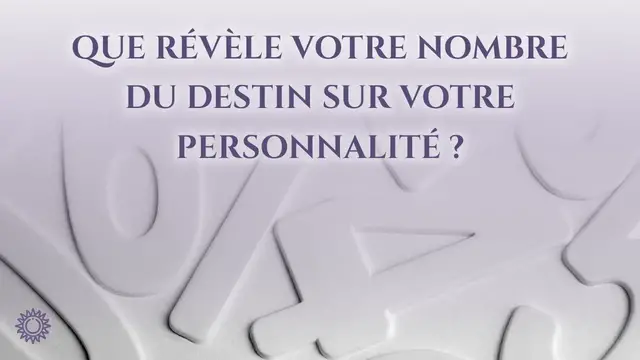 'Video thumbnail for ☯ QUE RÉVÈLE VOTRE NOMBRE DU DESTIN SUR VOTRE PERSONNALITÉ'