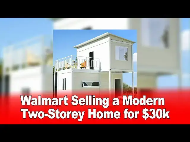 'Video thumbnail for Walmart Selling a Modern Two-Storey Home for $30k'