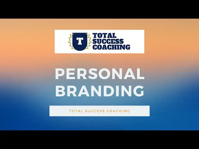 'Video thumbnail for Personal Branding - Total Success Coaching'