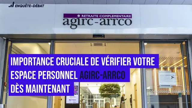 'Video thumbnail for Importance cruciale de vérifier votre espace personnel Agirc-Arrco dès maintenant'