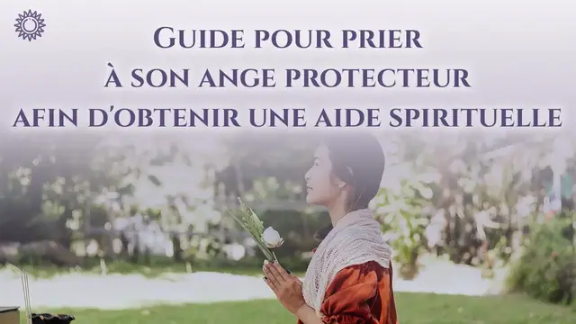 'Video thumbnail for 👼 GUIDE POUR PRIER SON ANGE PROTECTEUR AFIN D'OBTENIR UNE AIDE SPIRITUELLE'