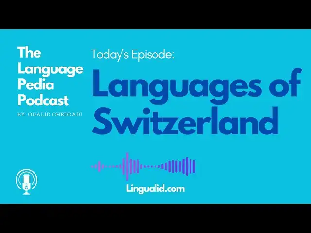 'Video thumbnail for Languages Of Swizerland - The Language Pedia Podcast'