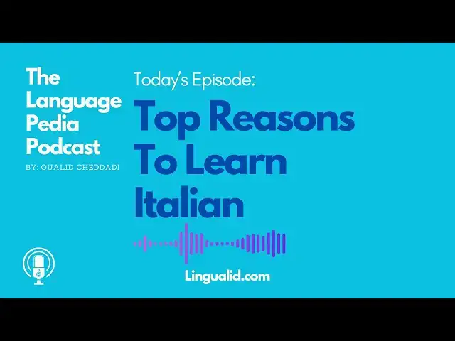 'Video thumbnail for Top Reasons To Learn Italian - The Language Pedia Podcast'