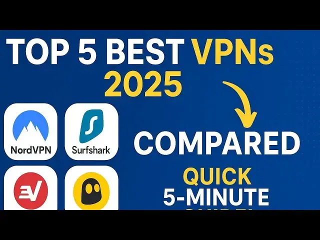 'Video thumbnail for Top 5 Best VPNs 2025 Compared: Fast, Secure & Affordable (Quick 5-Minute Guide!)'