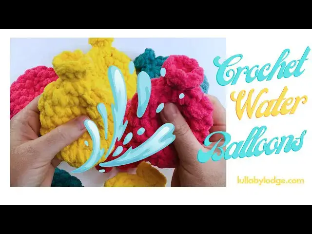 'Video thumbnail for Crochet Water Balloons, summer fun for your kids...'