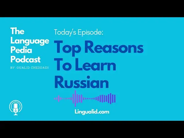 'Video thumbnail for Top Reasons To Learn Russian  - The Language Pedia Podcast'