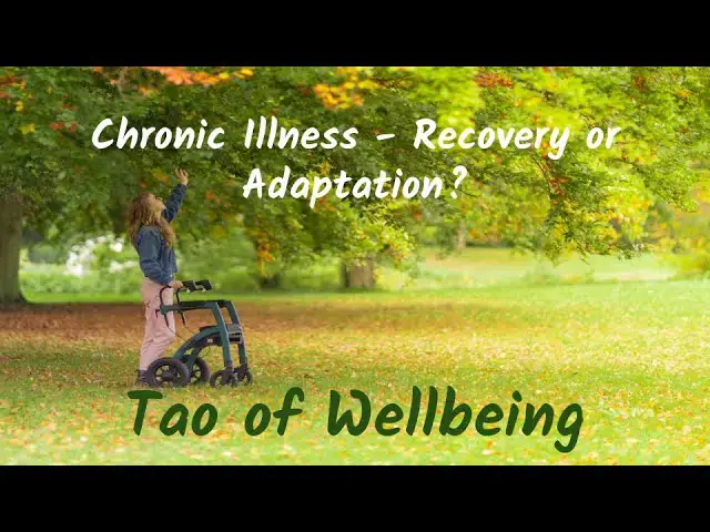 'Video thumbnail for Chronic Illness - Recovery or Adaptation?'