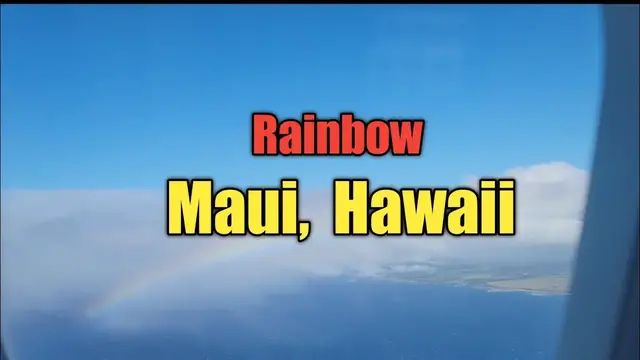 'Video thumbnail for Maui Hawaii Rainbow from Above the Sky ( Hawaiian Airlines ) Travel Vlog'