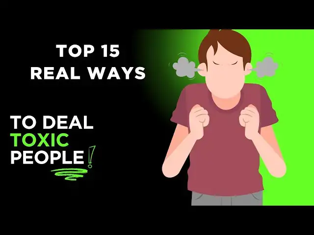 'Video thumbnail for Top 15 Real Ways to Deal with Toxic People | Protect Your Peace & Stay Strong'