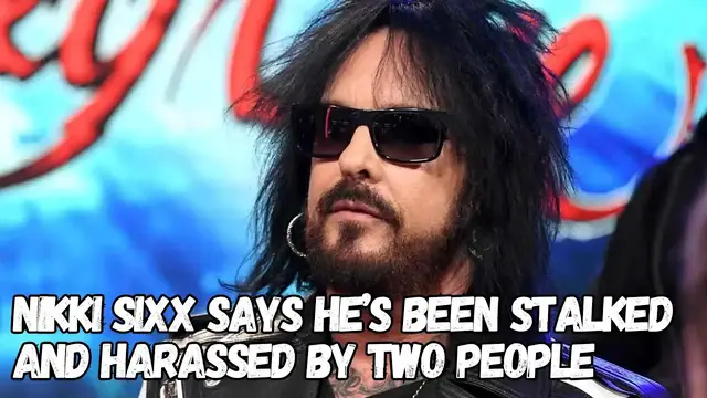 'Video thumbnail for NIKKI SIXX Says He’s Been Stalked And Harassed By Two People'