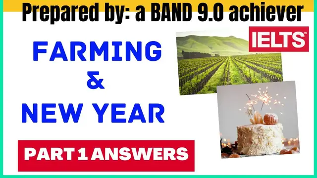 'Video thumbnail for FARMING & NEW YEAR | IELTS Speaking Part 1 Recent Topics | ANSWERS with Collocations | BAND 9.0'