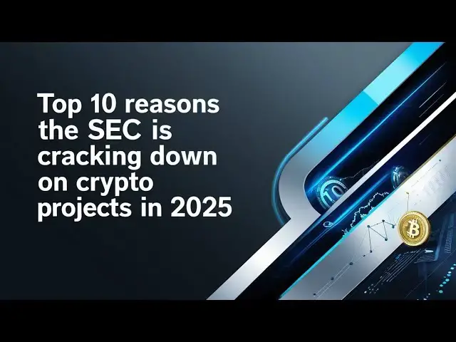 'Video thumbnail for Top 10 Reasons the SEC Is Cracking Down on Crypto Projects in 2025'