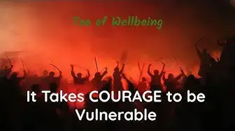 'Video thumbnail for The Courage To Be Vulnerable'