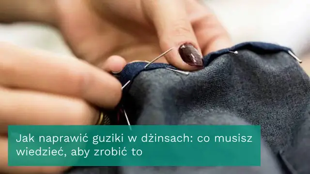 'Video thumbnail for Jak szybko naprawić guziki dżinsów: igła i gotowe'