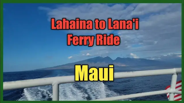'Video thumbnail for Lahaina Maui to Lanai Ferry Ride Tour Maui Hawaii Travel Guide to Lanai Ferry things to do vlog'