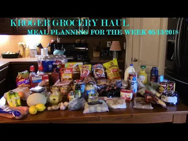 'Video thumbnail for Grocery Haul Kroger Menu Planning for a week 05132018'