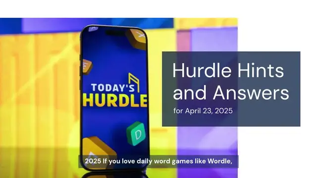 'Video thumbnail for Hurdle hints and answers for April 23, 2025'