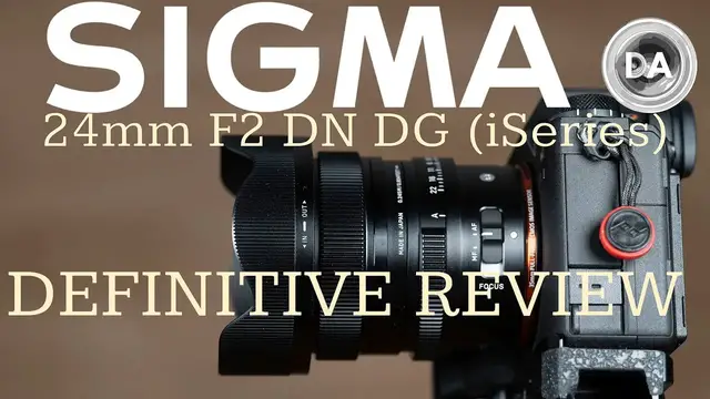 'Video thumbnail for Sigma 24mm F2 DG DN (iSeries) | Definitive Review'
