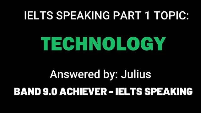 'Video thumbnail for TECHNOLOGY: IELTS SPEAKING PART 1 Recent Questions and Answers '
