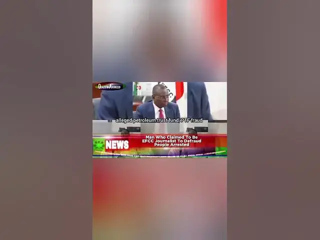 'Video thumbnail for Man Who Claimed To Be EFCC Journalist To Defraud People Arrested'
