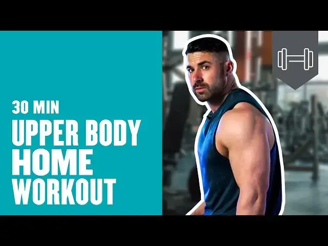 'Video thumbnail for 30 Min Upper Body Home Workout | Work Out From Home Series | Myprotein'