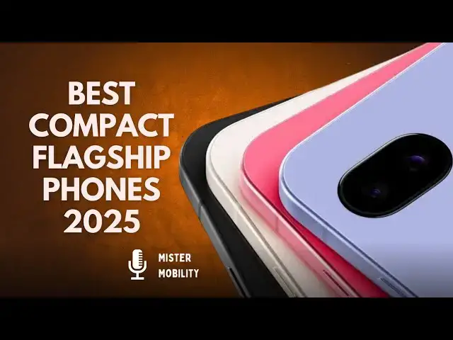 'Video thumbnail for Best Compact Flagship Phones 2025: For Those Who Like Small Smartphones'