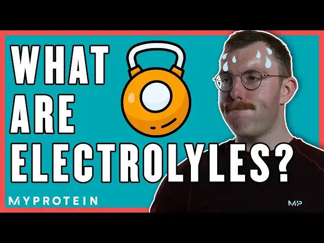'Video thumbnail for Why You Need Electrolytes | Nutritionist Explains | Myprotein'