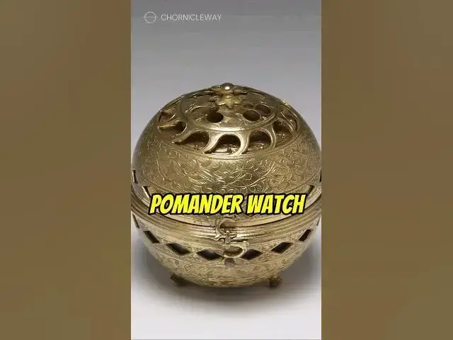 'Video thumbnail for The World's First Watch. #watch #pomander #history #story #inovation #discovery #science'
