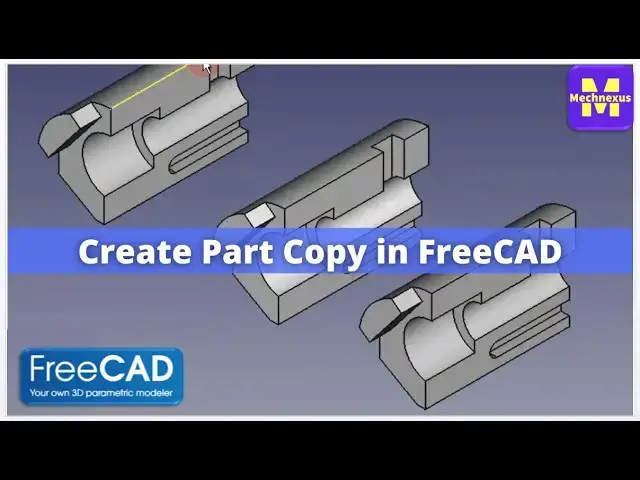 'Video thumbnail for Create Part Copy in FreeCAD | FreeCAD Tutorial | Mechnexus |'