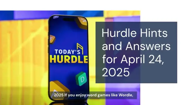 'Video thumbnail for Hurdle hints and answers for April 24, 2025'