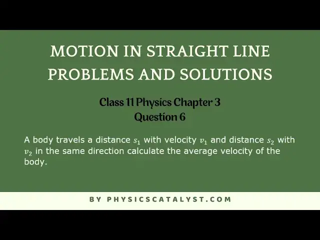 'Video thumbnail for Question 6: Calculating average velocity of the body'