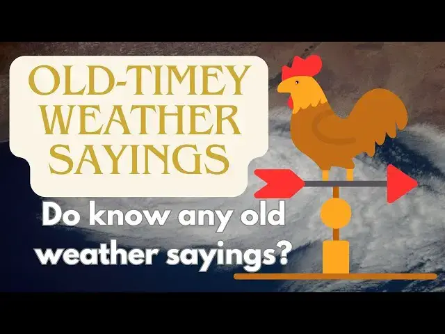 'Video thumbnail for Old Timey Weather Sayings'