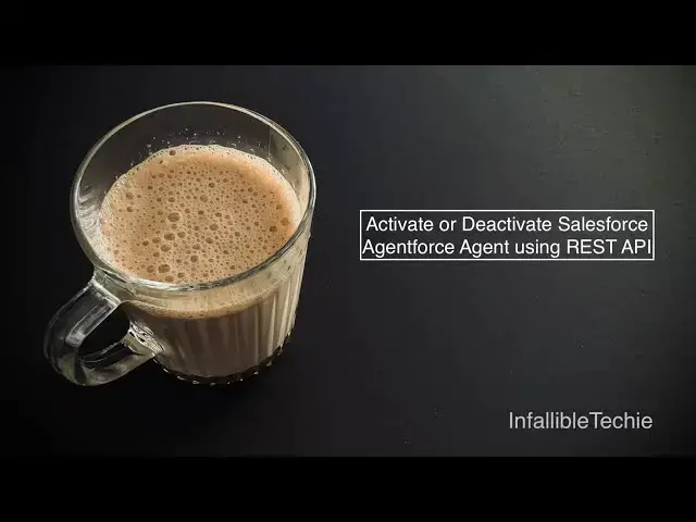 'Video thumbnail for Activate or Deactivate Salesforce Agentforce Agent using REST API'
