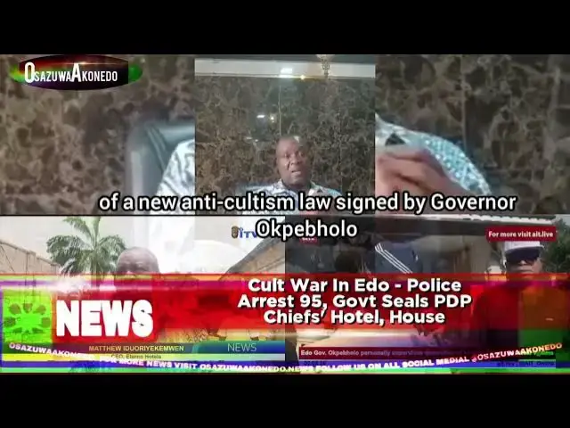 'Video thumbnail for Cult War In Edo - Police Arrest 95, Govt Seals PDP Chiefs' Hotel, House'