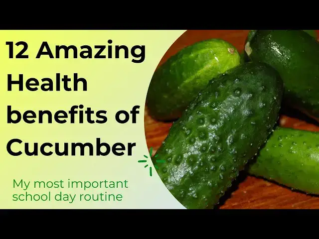 'Video thumbnail for 12 Amazing benefits of Cucumber | Cucumber Health Benefits'