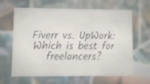 'Video thumbnail for Fiverr vs. UpWork: Which is best for freelancers?'