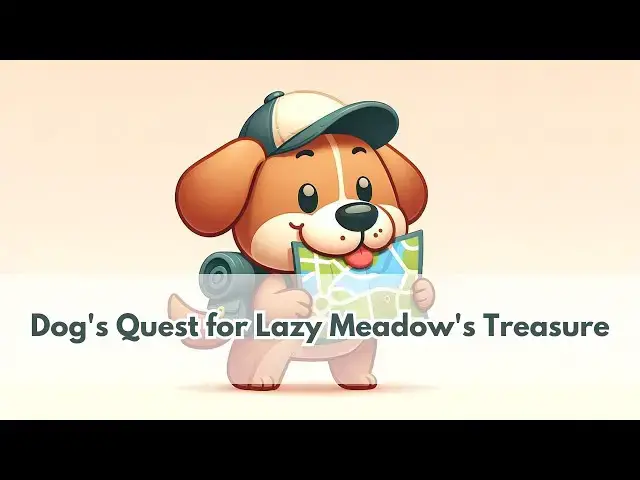 'Video thumbnail for Cute Dog Bedtime Story For KIDS | Dog's Quest for Lazy Meadow's Treasure |  Story in English For Kid'
