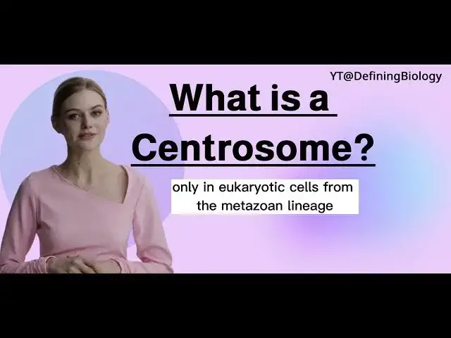 'Video thumbnail for What is Centrosome   Biology Definitions'