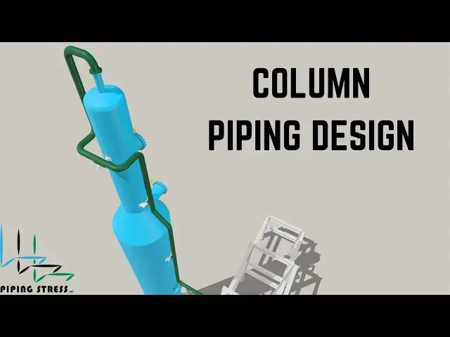 'Video thumbnail for Piping Stress on Elevated Pressure Vessel (Column) - Pipe supporting identified as well.'