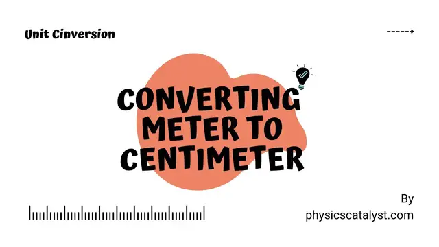 'Video thumbnail for Converting meter to centimeter - Physicscatalyst'