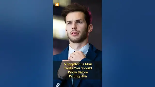 'Video thumbnail for Sagittarius Man Traits | You Should Know Before Dating Him !#zodiacsign #sagittarius #personality'