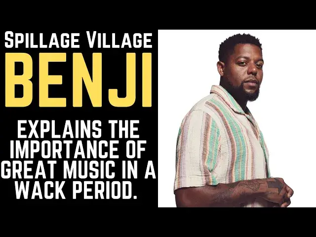 'Video thumbnail for Spillage Village'S BENJI Reveals How He Got In The Crew, His Approach To Music In A Weird Time'