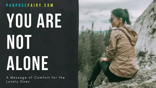 'Video thumbnail for You Are Not Alone: A Message of Comfort for The Lonely Ones'