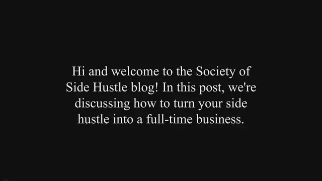 'Video thumbnail for How To Turn Your Side Hustle Into a Full Time Business'