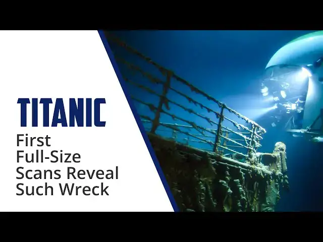 'Video thumbnail for Titanic First ever full-sized scans reveal wreck as never seen before | 12am News'
