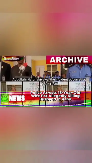 'Video thumbnail for Police Arrests 18-Year-Old Wife For Allegedly Killing Husband In Kano       '