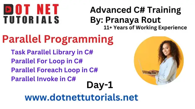 'Video thumbnail for Parallel Programming in C# | Task Parallel Library in C# | Dot Net Tutorials | Pranaya Rout'